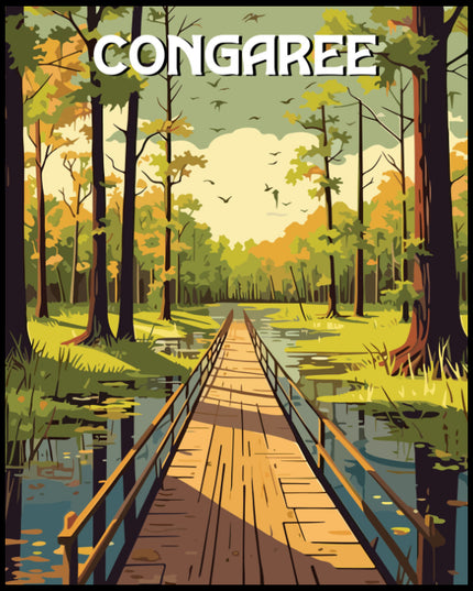 Ein Poster von einem Holzsteg, der durch den Congaree-Nationalpark führt, umgeben von hohen Bäumen und Wasserflächen.